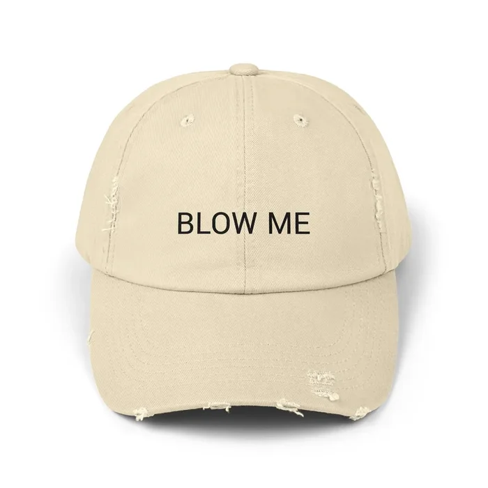 BLOW ME Distressed Cap in 6 colors