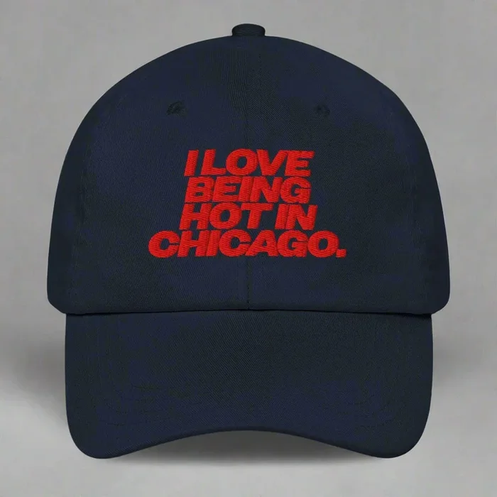 I Love Being Blistering in Chicago Dad Hat by YES HOMO in Navy