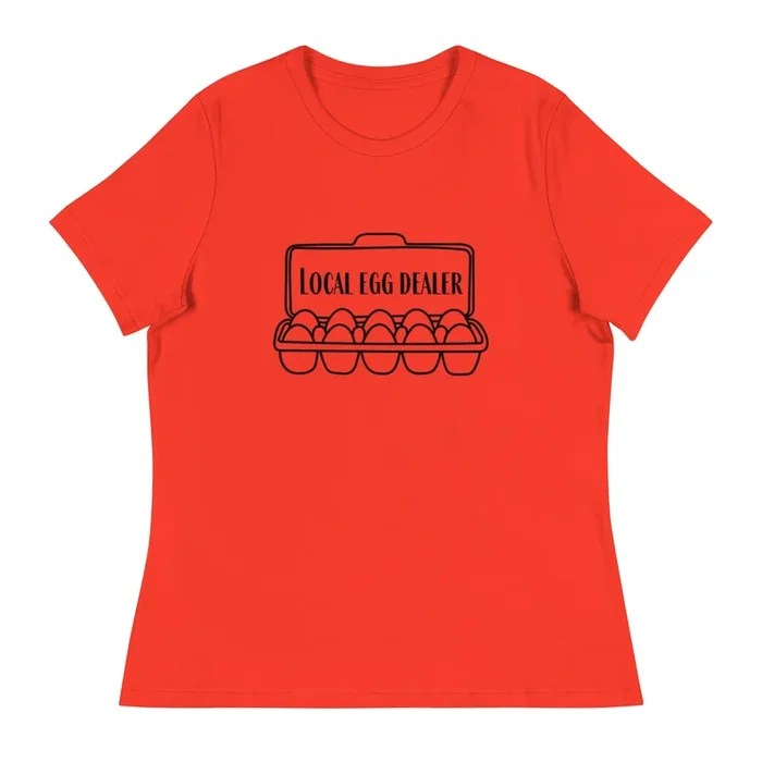 Local Egg Dealer Women’s Relaxed T-Shirt